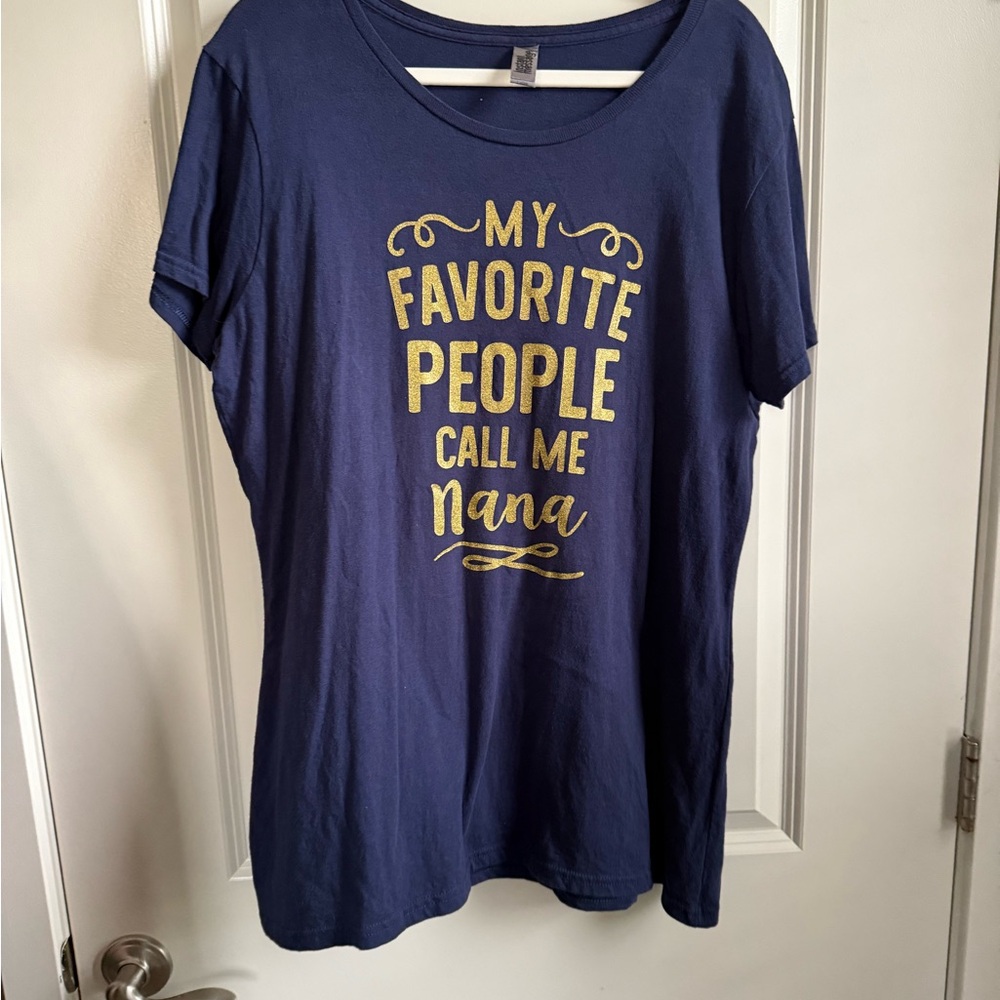 My Favorite People Call Me Nana T-Shirt Womens Size XL Blue with Gold Text